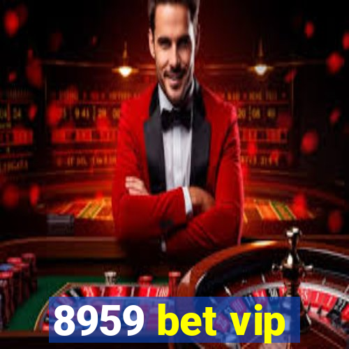 8959 bet vip